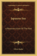 Japanese Inn: A Reconstruction Of The Past