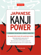 Japanese Kanji Power: (jlpt Levels N5 & N4) a Workbook for Mastering Japanese Characters