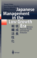 Japanese Management in the Low Growth Era: Between External Shocks and Internal Evolution