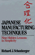 Japanese Manufacturing Techniques: Nine Hidden Lessons in Simplicity - Schonberger, Richard J