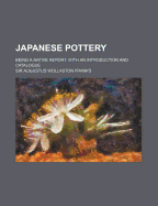 Japanese Pottery; Being a Native Report. with an Introduction and Catalogue