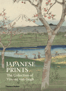 Japanese Prints: The Collection of Vincent Van Gogh: The Collection of Vincent Van Gogh