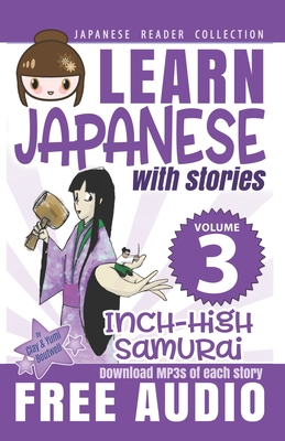 Japanese Reader Collection Volume 3: The Inch-High Samurai - Boutwell, Yumi, and Boutwell, Clay