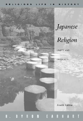 Japanese Religion: Unity and Diversity - Earhart, Byron, and Earhart, H Byron