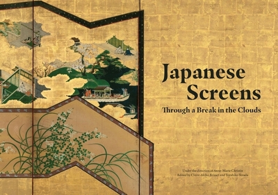 Japanese Screens: Through a Break in the Clouds - Christin, Anne-Marie (Editor), and Brisset, Claire-Akiko (Editor), and Terada, Torahiko (Editor)