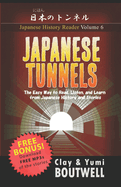 Japanese Tunnels: The Easy Way to Read, Listen, and Learn from Japanese History and Stories