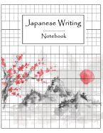 Japanese Writing Notebook: Syllabary Hiragana Katakana Practice Worksheet, Graph Paper, Blank Book Handwriting Practice Sheet, Language Learing, Study and Writing