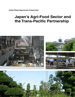 Japan's Agri-Food Sector and the Trans-Pacific Partnership - United States Department of Agriculture