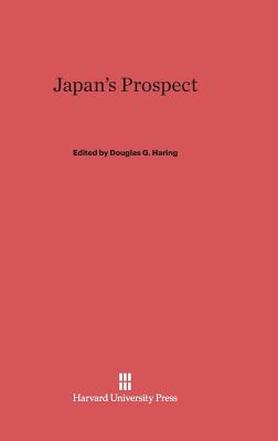 Japan's Prospect - Haring, Douglas G (Editor), and Ackerman, Edward a (Contributions by), and Chamberlin, William Henry (Contributions by)