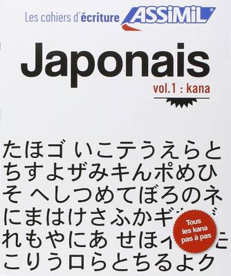 Japonais : Volume 1 : kana - Garnier, Catherine
