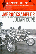 Japrocksampler: How the Post-War Japanese Blew Their Minds on Rock 'n' Roll