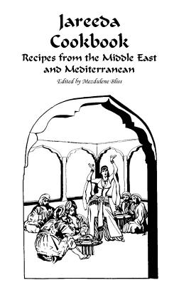 Jareeda Cookbook: Recipes from the Middle East and Mediterranean - Bliss, Mezdulene