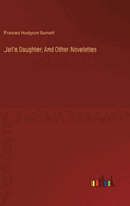 Jarl's Daughter; And Other Novelettes