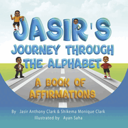 Jasir's Journey Through the Alphabet: A Book of Affirmations