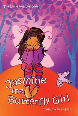 Jasmine the Butterfly Girl - Hughes, Marghanita