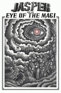 Jasper and the Eye of the Magi - Stevens, Roger