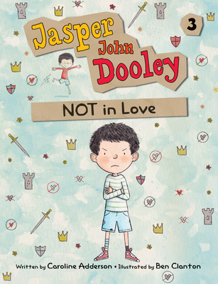 Jasper John Dooley: Not in Love - Adderson, Caroline