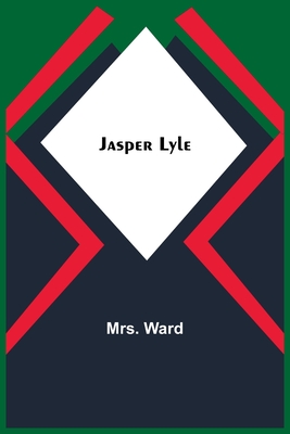 Jasper Lyle - Ward, Mrs.
