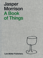 Jasper Morrison: A Book of Things