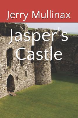 Jasper's Castle - Mullinax, Jerry