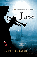 Jass: A Valentin St. Cyr Mystery - Fulmer, David