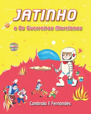 Jatinho: e Os Guerreiros Marcianos - Fernandes, Cambraia Fonseca