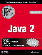 Java 2 Exam Prep: Exam: 310-025