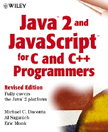 Java 2tm and Javascripttm for C and C++ Programmers