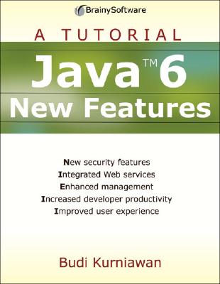 Java 6 New Features: A Tutorial - Kurniawan, Budi