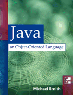 Java: An Object Oriented Language - Smith, Michael