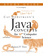 Java Concepts: Advanced Placement Computer Science Study Guide - Trees, Frances P, and Horstmann, Cay S