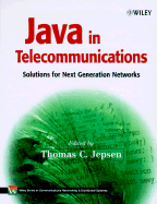 Java in Telecommunications: Solutions for Next Generation Networks