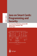 Java on Smart Cards: Programming and Security: First International Workshop, Javacard 2000 Cannes, France, September 14, 2000 Revised Papers