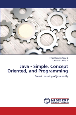 Java - Simple, Concept Oriented, and Programming - S, Hrushikesava Raju, and Lalitha V, Lakshmi