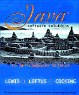 Java Software Solutions, AP Version - Lewis, John, and Loftus, William, and Struble, Cara