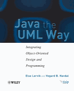 Java the UML Way: Integrating Object-Oriented Design and Programming