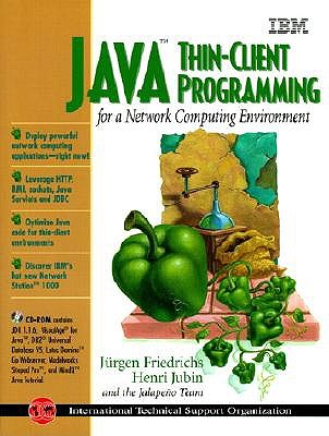 Java Thin-Client Programming for the Network Computing Environment - Friedrichs, Jurgen, and Jubin, Henri