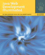 Java Web Development Illuminated - Qian, Kai, and Allen, Richard, PhD, and Gan, Mia
