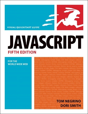 JavaScript for the World Wide Web, Fifth Edition: Visual QuickStart Guide - Negrino, Tom, and Smith, Dori