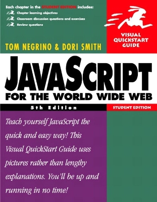 JavaScript for the World Wide Web: Visual QuickStart Guide, Student Edition - Negrino, Tom