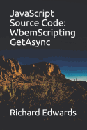 JavaScript Source Code: WbemScripting GetAsync