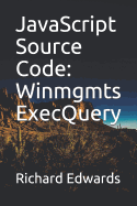 JavaScript Source Code: Winmgmts ExecQuery