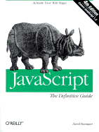 JavaScript: The Definitive Guide, 4th Edition - Flanagan, David