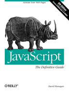 Javascript: The Definitive Guide: Activate Your Web Pages