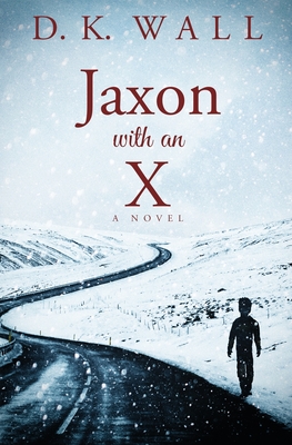 Jaxon With An X - Wall, D K