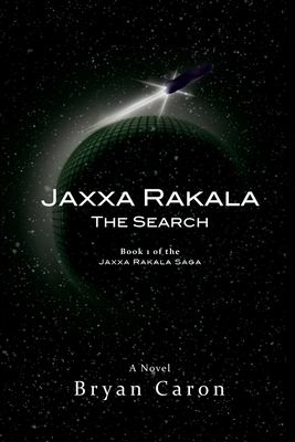 Jaxxa Rakala: The Search - Caron, Bryan