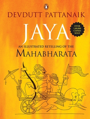 Jaya: An Illustrated Retelling of the Mahabharata - Pattanaik, Devdutt, Dr.