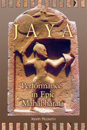 Jaya: Performance in Epic Mah bh rata