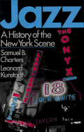 Jazz: A History of the New York Scene - Charters, Samuel B, and Kunstadt, Leonard