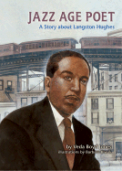Jazz Age Poet: A Story about Langston Hughes
